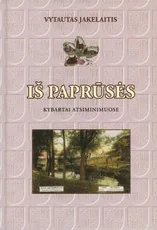 Iš Paprūsės: Kybartai atsiminimuose