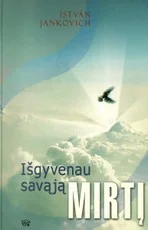 Išgyvenau savąją mirtį (2007)