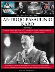 Išsami iliustruota Antrojo pasaulinio karo istorija