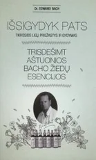 Išsigydyk pats. 38 Bacho žiedų esencijos