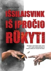 Išsilaisvink iš įpročio rūkyti. Metodika, kuri padės visam laikui tapti laisvu nerūkančiuoju, be streso, kančių ar valios pastangų — sveika-gyvensena