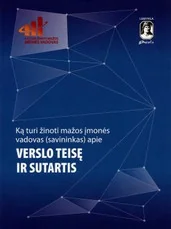 Ką turi žinoti mažos įmonės vadovas (savininkas) apie verslo teisę ir sutartis