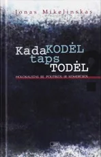 Kada KODĖL taps TODĖL — politika