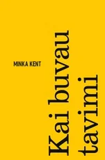 KAI BUVAU TAVIMI. Išskirtinė knygos.lt kolekcija 76/100