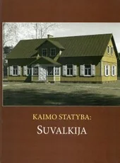 Kaimo statyba: Suvalkija