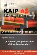 Kaip aš įsirengiau namus be dizainerio, be rangovo