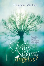 Kaip išgirsti angelus?