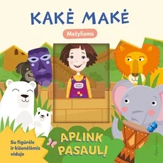 Kakė Makė. Aplink pasaulį