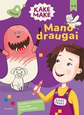 Kakė Makė. Mano draugai — lavinamosios-uzduociu-knygeles