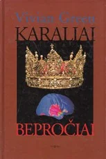Karaliai bepročiai — biografijos