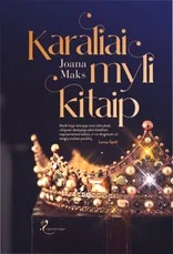 Karaliai myli kitaip