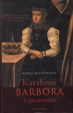 Karalienė Barbora ir jos atvaizdai