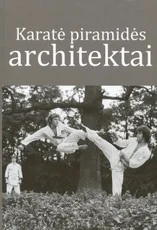 Karatė piramidės architektai — sportas
