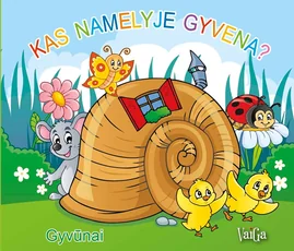 Kas namelyje gyvena? Gyvūnai