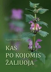 Kas po kojomis žaliuoja