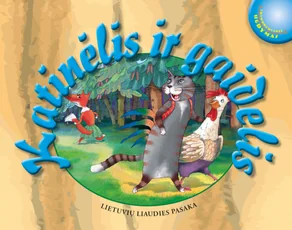 Katinėlis ir gaidelis. Lietuvių liaudies pasaka