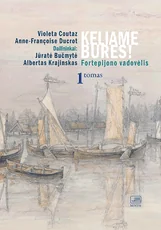 Keliame bures! Fortepijono vadovėlis. 1 tomas