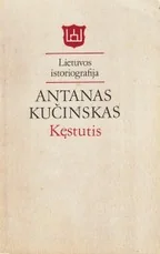 Kęstutis. Lietuvos istoriografija (1988) — lietuviu-biografijos-ir-autobiografijos