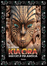 Kia Ora: Naujoji Zelandija
