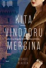 KITA VINDZORŲ MERGINA. Romanas apie princesę Margaretą, karališkųjų rūmų maištininkę