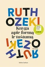 KNYGA APIE FORMĄ IR TUŠTUMĄ. Romano „Knyga laiko būčiai“ autorės knyga