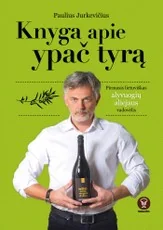 Knyga apie ypač tyrą. Pirmasis lietuviškas alyvuogių aliejaus vadovėlis. Su autografu!