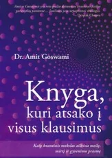 Knyga, kuri atsako į visus klausimus: kaip kvantinis mokslas aiškina meilę, mirtį ir gyvenimo prasmę