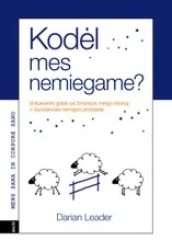 KODĖL MES NEMIEGAME? Įtraukiantis gidas po žmonijos miego istoriją ir šiuolaikinės nemigos priežastis