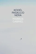 Kodėl pasaulio nėra