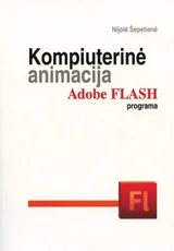 Kompiuterinė animacija Adobe Flash programa. Su CD — kompiuterija-ir-informacines-technologijos