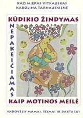 Kūdikio žindymas. Nepakeičiamas kaip motinos meilė