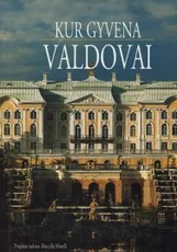Kur gyvena valdovai — architektura