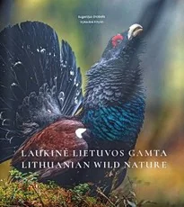 Laukinė Lietuvos gamta. Wild nature in Lithuania