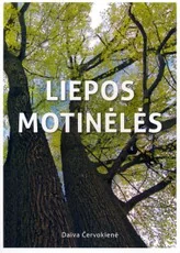 Liepos motinėlės — gamtos-zinynai