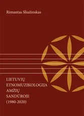 Lietuvių etnomuzikologija amžių sandūroje (1980–2020)