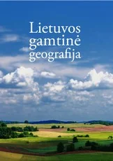 Lietuvos gamtinė geografija (2013) — ekologija-aplinkosauga