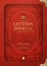 LIETUVOS ISTORIJA. XXL riboto tiražo kolekcinis A. Šapokos knygos leidimas + trispalvė šilko juostelė + metalo kampai + Žalgirio mūšį vaizduojanti puslapių briauna