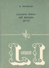 Lietuvos kovos dėl Baltijos jūros — istorija