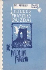 Lietuvos praeities vaizdai. Ką kalneliai pasakoja — folkloras-ir-mitologija
