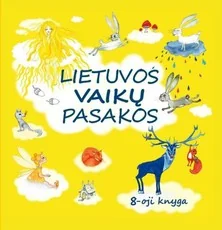 Lietuvos vaikų pasakos. 8 knyga