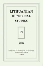 Lithuanian Historical Studies. Vol. 29/2025