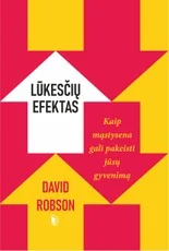 Lūkesčių efektas. Kaip mąstysena gali pakeisti jūsų gyvenimą