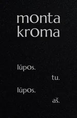 Lūpos. Tu. Lūpos. Aš