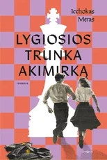 Lygiosios trunka akimirką — lietuviu-proza