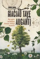 Mačiau tave augantį — gamtos-zinynai