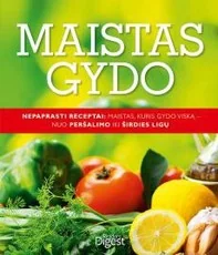 Maistas gydo. Nepaprasti receptai