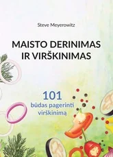 Maisto derinimas ir virškinimas — gamta-mokslai