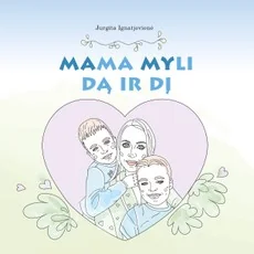 Mama myli Dą ir Dį