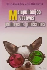 Manipuliacijos vadovas padoriems piliečiams — asmenybes-tobulinimas