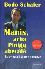 Manis, arba Pinigų abėcėlė — karjera-ir-finansai